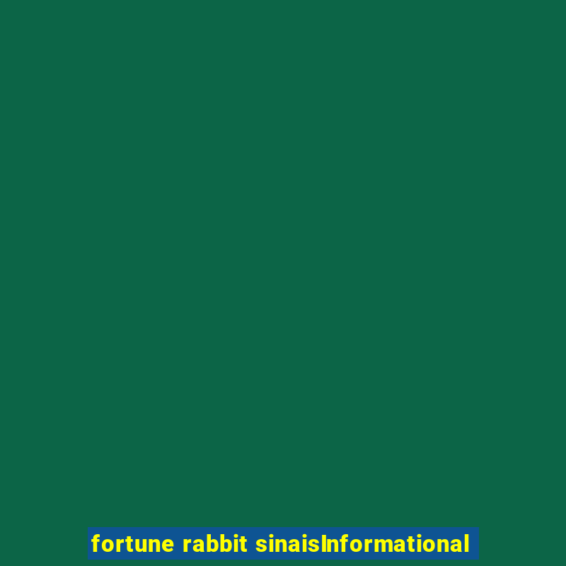 fortune rabbit sinaisInformational