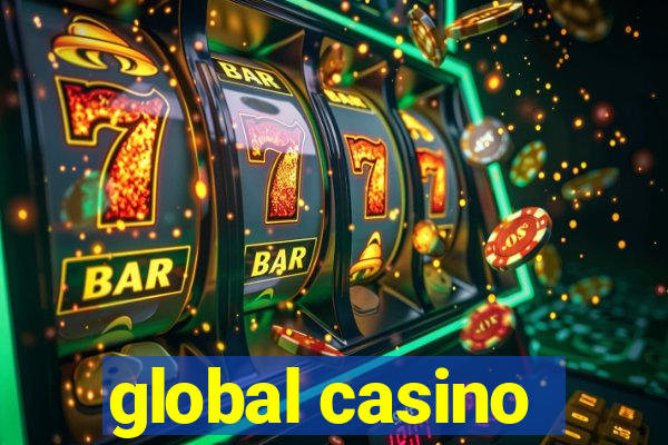 global casino