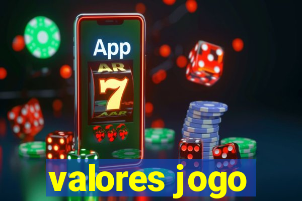 valores jogo