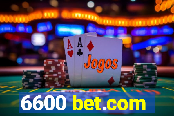 6600 bet.com