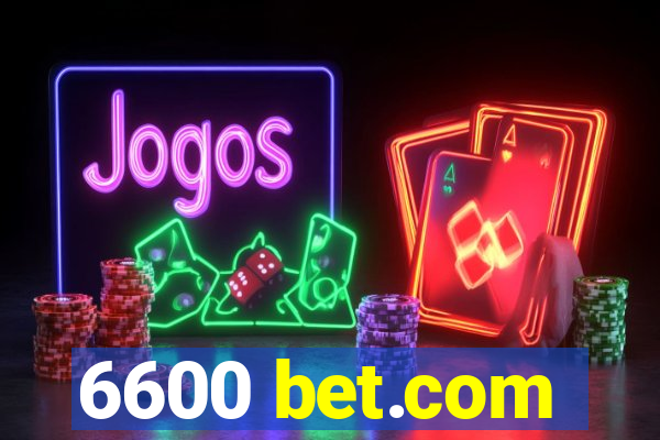 6600 bet.com