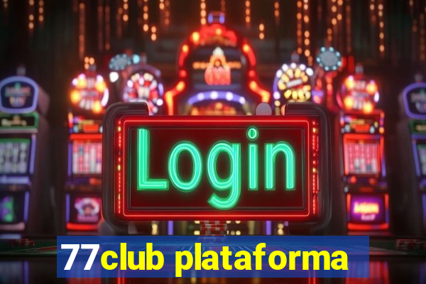 77club plataforma