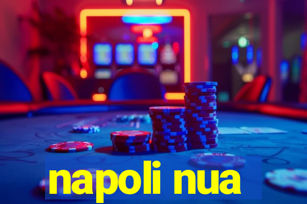 napoli nua