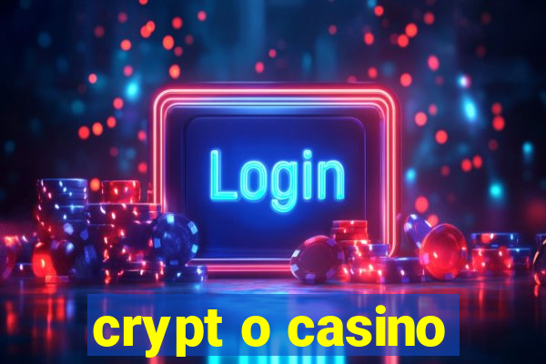 crypt o casino