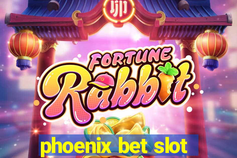 phoenix bet slot