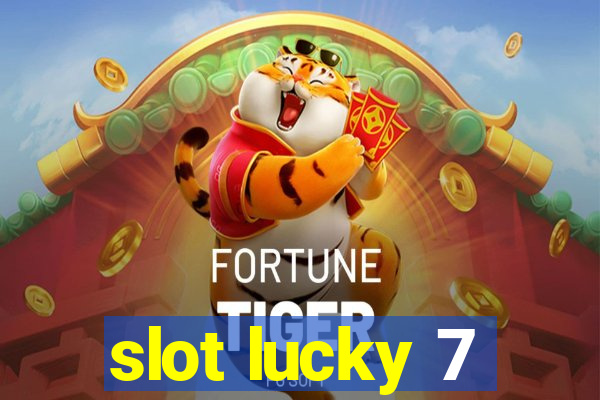 slot lucky 7