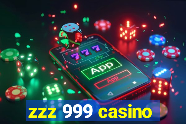 zzz 999 casino