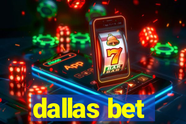 dallas bet