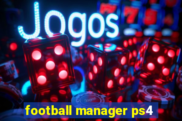 football manager ps4