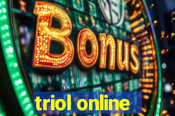 triol online