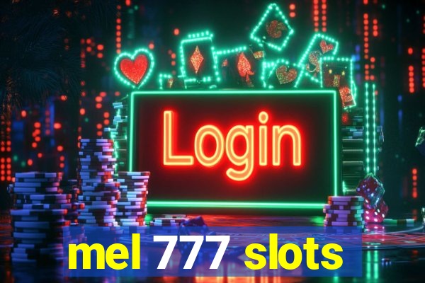 mel 777 slots