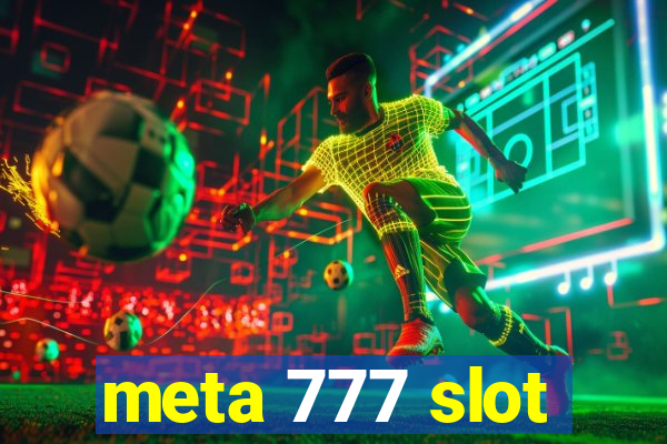 meta 777 slot