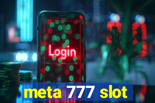 meta 777 slot