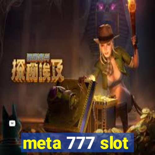 meta 777 slot