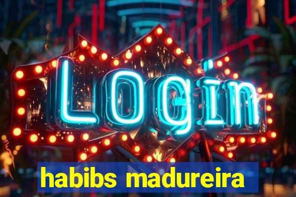 habibs madureira