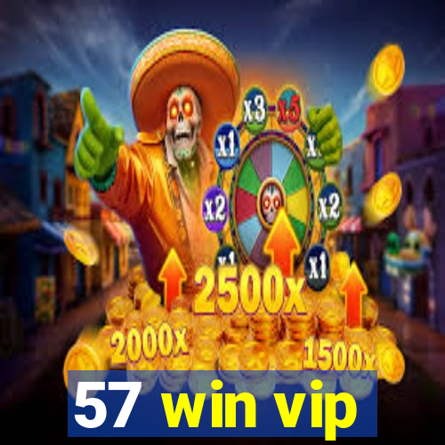 57 win vip