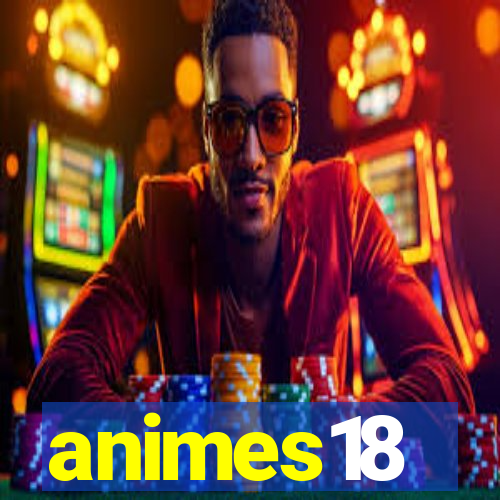 animes18