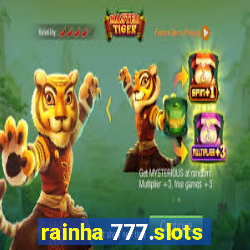 rainha 777.slots