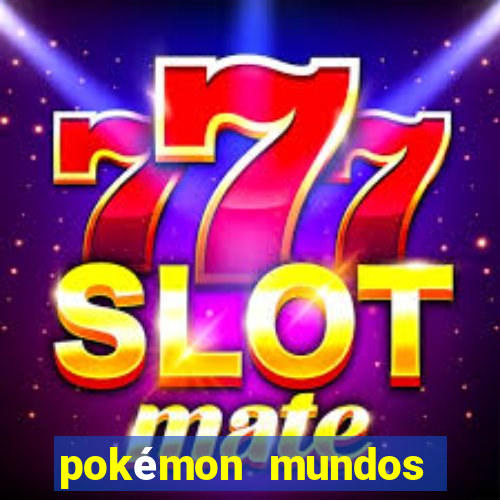 pokémon mundos elementais download