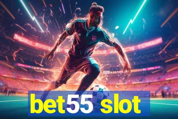 bet55 slot