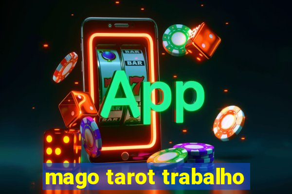 mago tarot trabalho