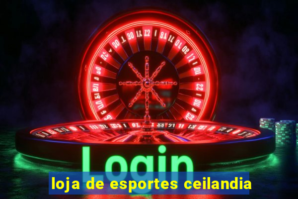 loja de esportes ceilandia