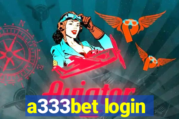 a333bet login