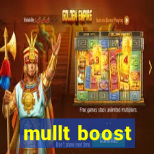 mullt boost