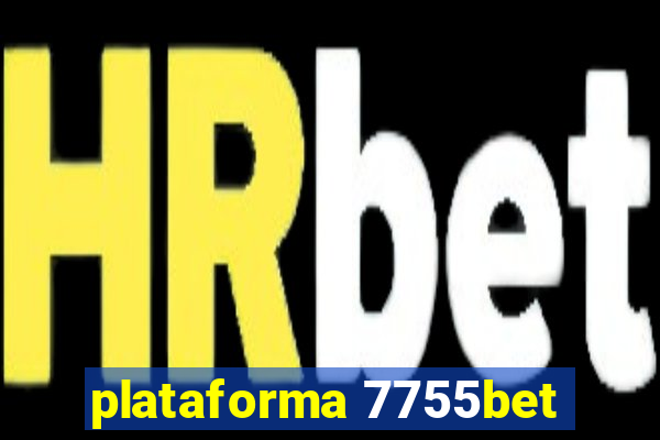 plataforma 7755bet