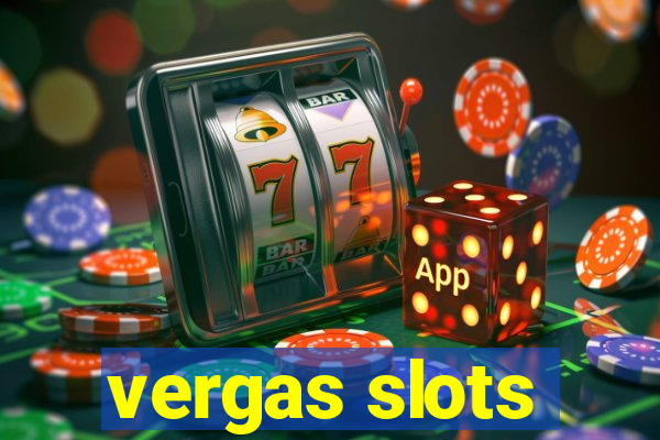 vergas slots