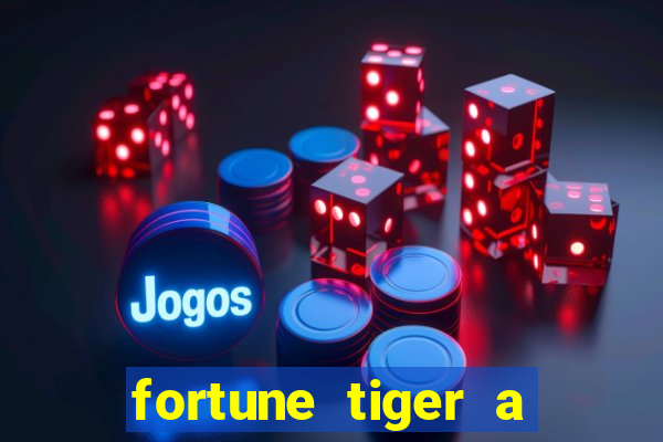 fortune tiger a partir de 1 real