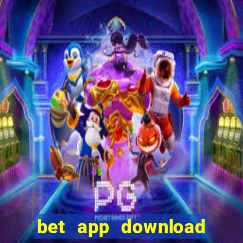 bet app download for android