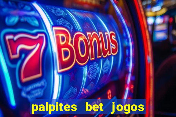 palpites bet jogos de hoje