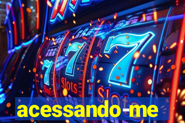 acessando-me