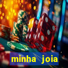 minha joia significado minha joia giria