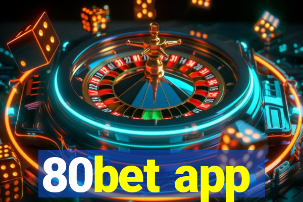 80bet app