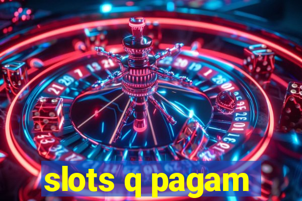 slots q pagam