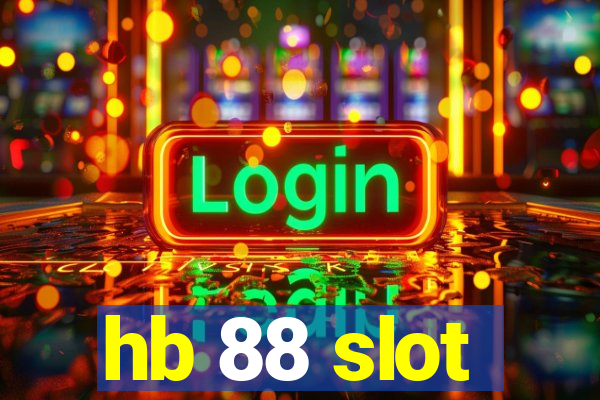 hb 88 slot