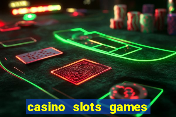 casino slots games real money