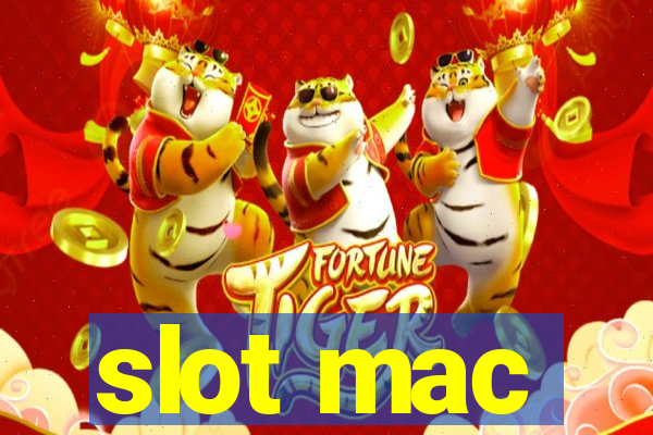 slot mac