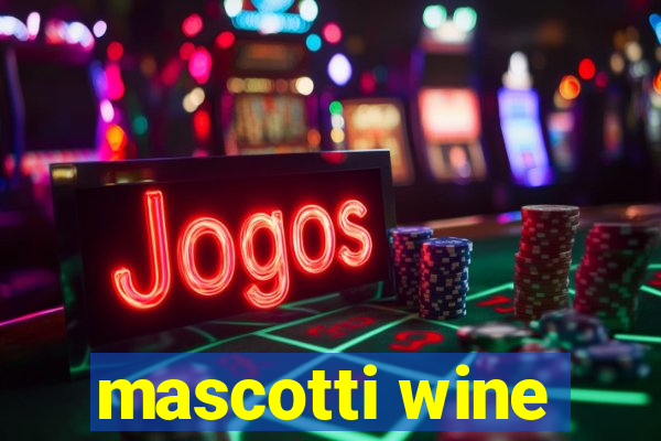 mascotti wine