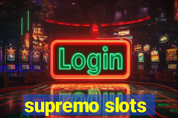 supremo slots