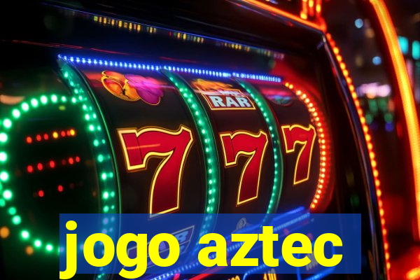 jogo aztec