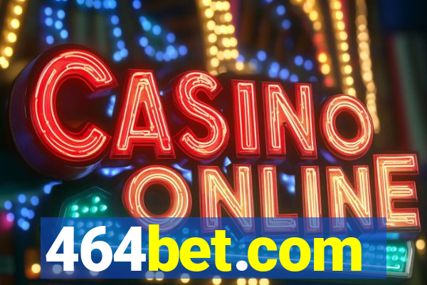 464bet.com