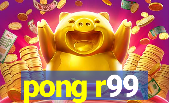 pong r99