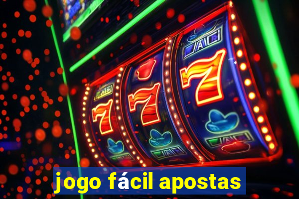 jogo fácil apostas