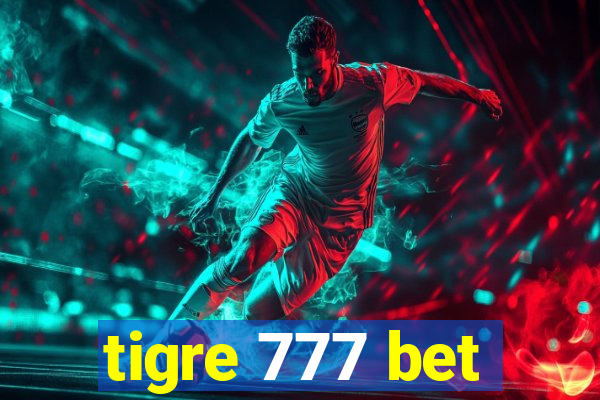 tigre 777 bet