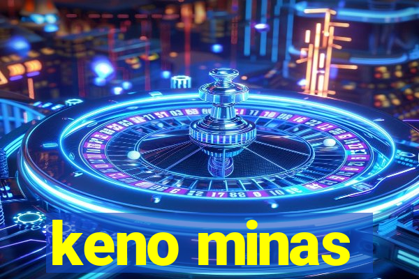 keno minas