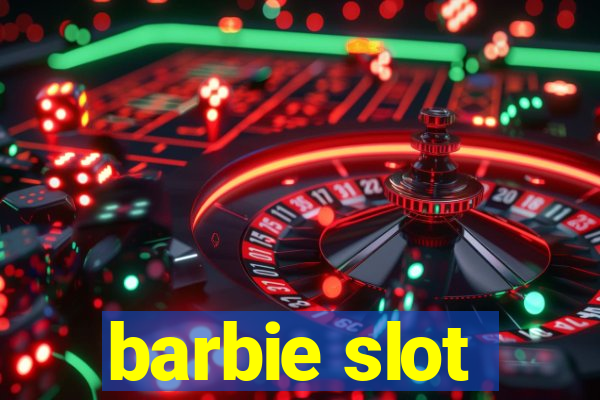 barbie slot