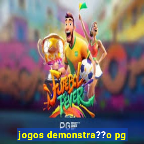 jogos demonstra??o pg